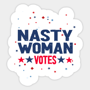 nasty woman votes Sticker